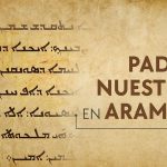 Rezar-Padre-Nuestro-en-Arameo