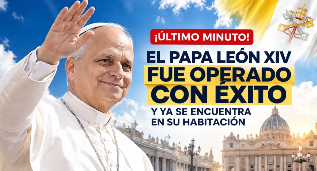 Último minuto_ recuperación del papa León XIV