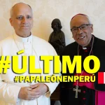 Papa León en Perú: «Vendría en noviembre o la primera semana de diciembre», Mons. Carlos García Presidente de la CEP